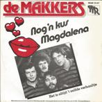 De Makkers - Nog 'n Kus Magdalena, Ophalen of Verzenden, Gebruikt, Overige formaten, Levenslied of Smartlap