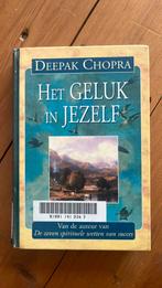 Deepak Chopra - Het geluk in jezelf, Spiritualiteit algemeen, Ophalen of Verzenden, Zo goed als nieuw, Deepak Chopra