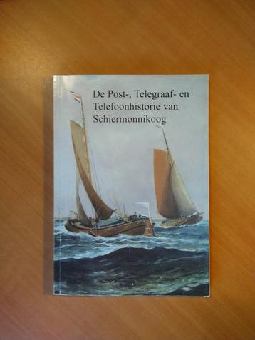 De Post-, Telegraaf- en Telefoonhistorie van Schiermonnikoog beschikbaar voor biedingen