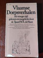 Vlaamse dorpsverhalen uit vroeger tijd - Dr. T.W.R. de Haan, Boeken, Geschiedenis | Stad en Regio, Ophalen of Verzenden