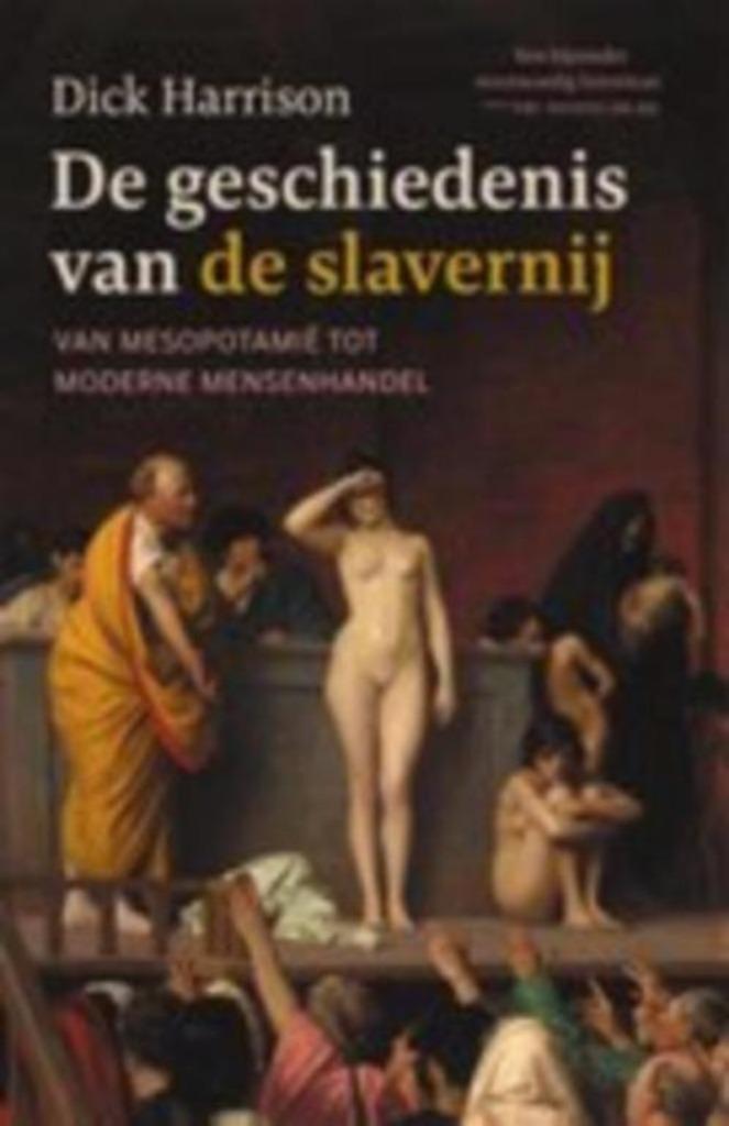 Dick Harrison  - De geschiedenis van de slavernij, Boeken, Geschiedenis | Wereld, Zo goed als nieuw, Azië, 14e eeuw of eerder