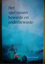 Het spel tussen bewuste en onderbewuste – Paul Liekens NLP, Boeken, Psychologie, Ophalen of Verzenden, Zo goed als nieuw, Sociale psychologie