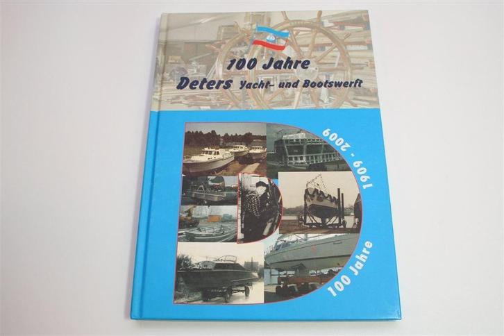 100 Jaar Deters Jachtwerf — Jubileumboek [1909-2009], Boeken, Geschiedenis | Wereld, Zo goed als nieuw, Europa, Ophalen of Verzenden