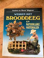 Brooddeeg en Natuurlijke Materialen, Boeken, Ophalen of Verzenden, Zo goed als nieuw, Overige onderwerpen