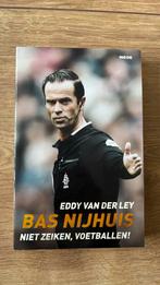 Eddy van der Ley - Bas Nijhuis: Niet zeiken, voetballen!, Ophalen of Verzenden, Zo goed als nieuw, Balsport