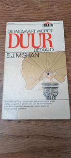 De Welvaart Wordt Duur Betaald - E.J. Mishan, Ophalen of Verzenden