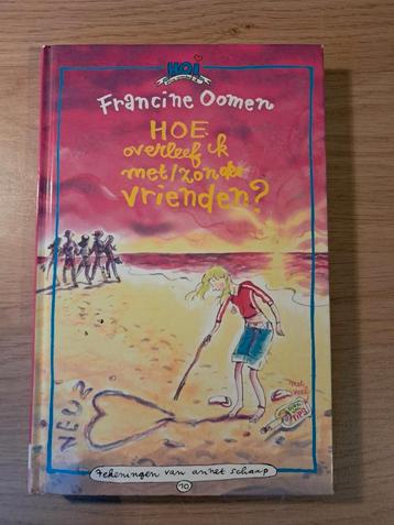 Francine Oomen - Hoe overleef ik met / zonder vrienden beschikbaar voor biedingen