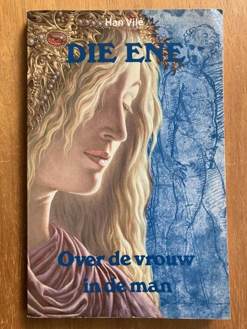 Die ene - Over de vrouw in de man - Han Vilé, Boeken, Psychologie, Gelezen, Verzenden