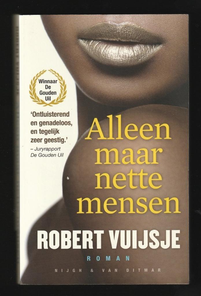 ALLEEN MAAR NETTE MENSEN - door Robert Vuijsje, Boeken, Literatuur, Nieuw, Ophalen of Verzenden