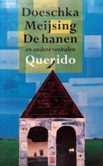 Doeschka Meijsing - De hanen en andere verhalen, Boeken, Ophalen of Verzenden, Zo goed als nieuw, Nederland