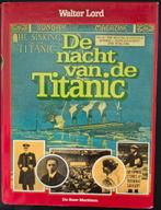 De nacht van de TITANIC - Walter Lord, Ophalen of Verzenden, Zo goed als nieuw, Motorboot, Boek of Tijdschrift