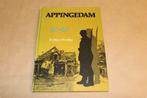 Appingedam [1940-1945] — Bezetting En Bevrijding, Boeken, Geschiedenis | Stad en Regio, Ophalen of Verzenden, Gelezen