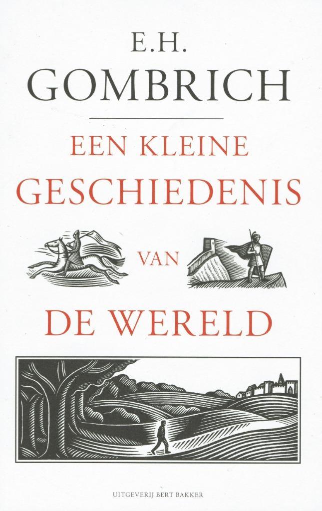 E.H. Gombrich – Een kleine geschiedenis van de wereld., Boeken, Geschiedenis | Wereld, Zo goed als nieuw, Ophalen of Verzenden
