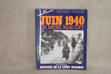 boek Juin 1940 Roger Bruge  WO2  Franstalig  beschikbaar voor biedingen