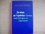 Zo Wies As 'n Petries: Drentse uitdrukkingen en zegswijzen, Boeken, Streekboeken en Streekromans, Nieuw, Janny Kok-Wolbers, Ophalen of Verzenden