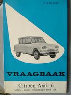 Vraagbaak Citroën Ami-6, 1964 - 1967., Auto diversen, Handleidingen en Instructieboekjes, Ophalen of Verzenden