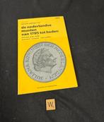 Nederlandse munten van 1795 tot heden. Boek., Ophalen of Verzenden, Zo goed als nieuw