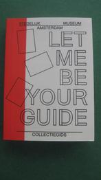 Let Me Be Your Guide / collectiegids Stedelijk, Ophalen of Verzenden, Nieuw, Schilder- en Tekenkunst