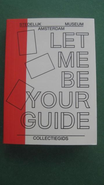 Let Me Be Your Guide / collectiegids Stedelijk beschikbaar voor biedingen