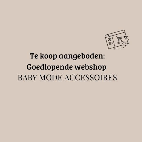 Lopende webshop in baby mode accessoires, Zakelijke goederen, Exploitaties en Overnames