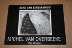 Michel van Overbeeke. Berg van eenzaamheid., Ophalen of Verzenden, Zo goed als nieuw