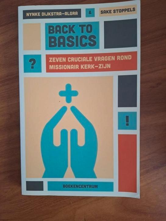 Nynke Dijkstra-Algra - Back to basics, Boeken, Godsdienst en Theologie, Zo goed als nieuw, Ophalen of Verzenden