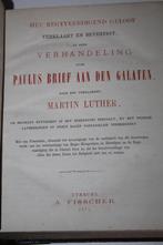 Maarten Luther - Verklaring Galatenbrief (1871, oude druk), Boeken, Gelezen, Christendom | Protestants, Ophalen of Verzenden