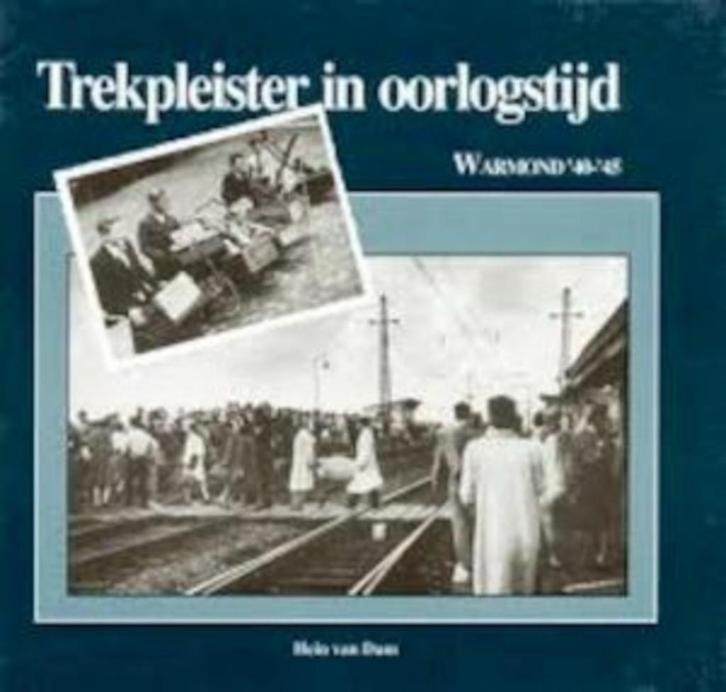 Trekpleister in oorlogstijd. Warmond '40-'45. Auteur: Hein v, Boeken, Geschiedenis | Stad en Regio, Zo goed als nieuw, 15e en 16e eeuw