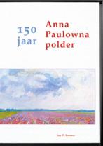 Jan T.Bremer 150 jaar Anna Paulowna polder 1845-1995 Pirola., Boeken, Geschiedenis | Stad en Regio, Ophalen of Verzenden, Zo goed als nieuw