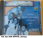 CD, THE INK SPOTS, always, Ophalen of Verzenden, Zo goed als nieuw, Overige soorten
