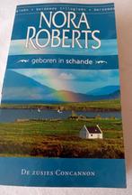 Geboren in schande - nora roberts, Boeken, Ophalen of Verzenden, Gelezen
