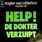 Rogier van Otterloo – Help! De Dokter Verzuipt (Vinyl/Single, Ophalen of Verzenden, Zo goed als nieuw, Nederlandstalig