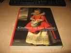 Het kinderportret in de Nederlanden 1500-1700, Ophalen of Verzenden, Zo goed als nieuw, Schilder- en Tekenkunst