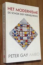 Peter Gay. Het MODERNISME. De schok der vernieuwing, Ambo'07, Ophalen of Verzenden, Zo goed als nieuw, Peter Gay, Grafische vormgeving