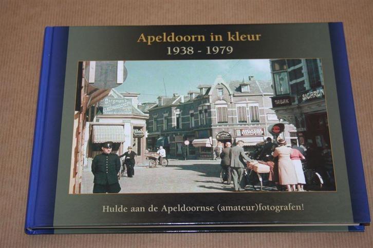 Apeldoorn in kleur - 1938-1978 !!, Boeken, Geschiedenis | Stad en Regio, Zo goed als nieuw, Ophalen of Verzenden
