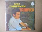 s0604 gert timmerman - tampico, Ophalen, Gebruikt, Overige genres, 7 inch