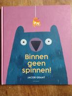 Binnen geen spinnen! - Jacob Grant, Ophalen of Verzenden, Zo goed als nieuw, 2 tot 3 jaar, Jacob Grant