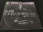 TIM HARDIN….vinyl single…simple song of freedom, Ophalen of Verzenden