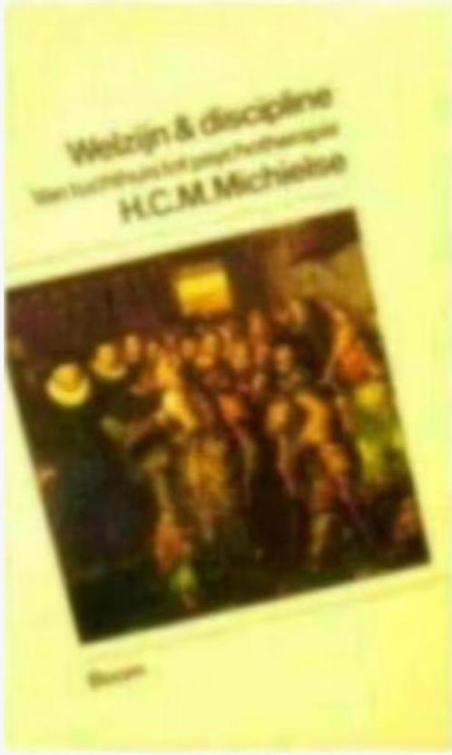 Welzijn & Discipline (H.C.M Michielse), Boeken, Psychologie, Zo goed als nieuw, Ophalen of Verzenden