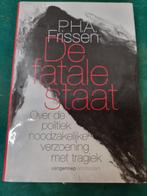 boek de fatale staat p.h.a. frissen, Ophalen of Verzenden