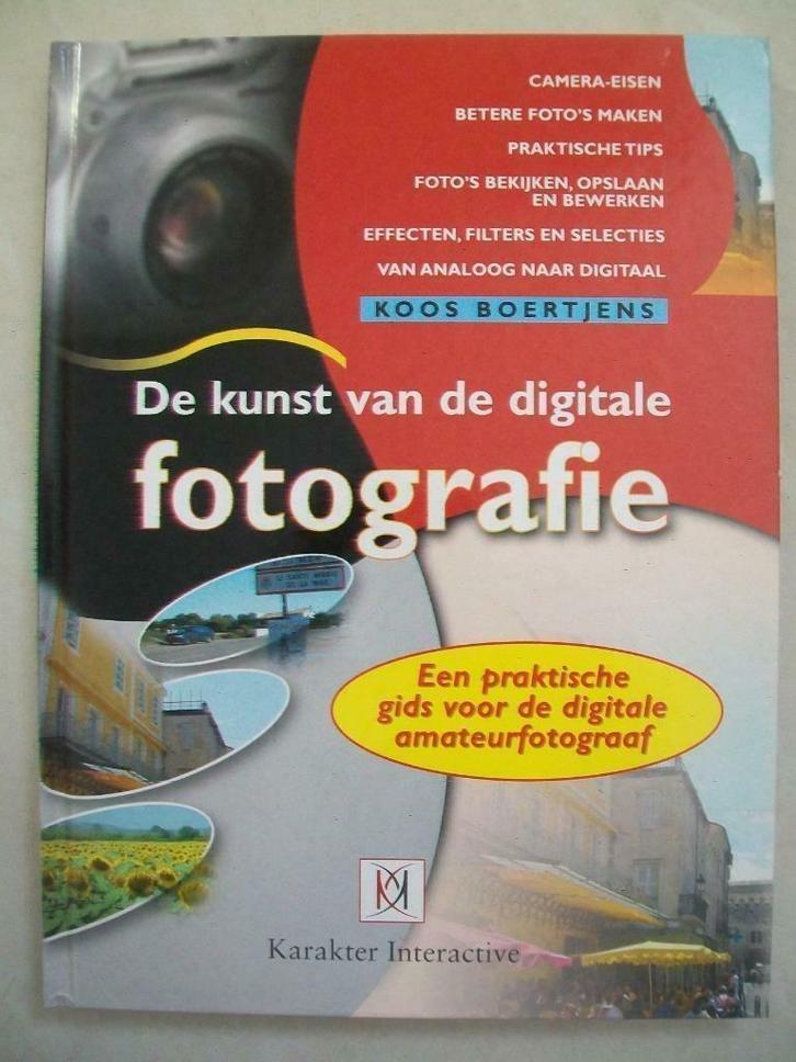 De kunst van de digitale fotografie - Koos Boertjens, Boeken, Kunst en Cultuur | Fotografie en Design, Zo goed als nieuw, Fotografie algemeen