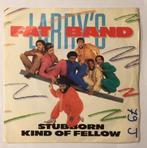 Vinyl single Fat Larry’s Band - Stubborn kind of fellow, Gebruikt, 7 inch, Single, Ophalen of Verzenden