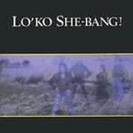 CD: Lo'Ko She-Bang! – Lo'Ko She-Bang! (ZGAN) Kaz Lux, Ophalen of Verzenden, Zo goed als nieuw, 1980 tot 2000