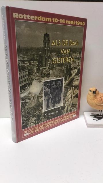 Mallan, K.; Als de dag van gisteren (Rotterdam 1940 beschikbaar voor biedingen