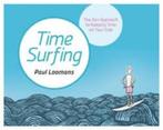 Paul Loomans: Time Surfing. Hardcover. The Zen approach, Paul Loomans, Ophalen of Verzenden, Zo goed als nieuw, Management