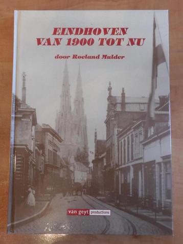 Eindhoven van 1900 tot nu, oude foto's, centrum, industrie beschikbaar voor biedingen