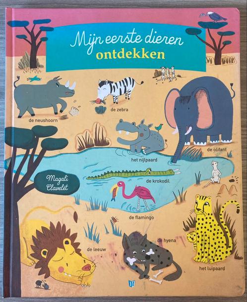 Mijn eerste dieren ontdekken - Magali Clavelet, Boeken, Prentenboeken en Plaatjesalbums, Zo goed als nieuw, Ophalen of Verzenden