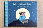 Prentenboek: Kleine Zevenslaper kan niet slapen (nieuw), Fictie algemeen, Jongen of Meisje, Nieuw, Ophalen of Verzenden
