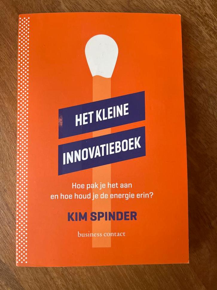 Het Kleine Innovatieboek - Kim Spinder, Boeken, Economie, Management en Marketing, Zo goed als nieuw, Management, Ophalen of Verzenden