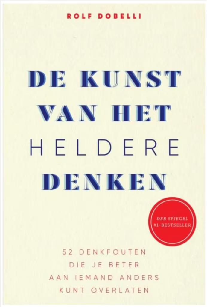 De kunst van het heldere denken (Rolf Dobelli), Boeken, Psychologie, Zo goed als nieuw, Ophalen of Verzenden